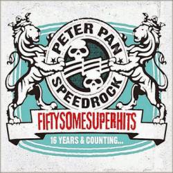 Peter Pan Speedrock : Fiftysomesuperhits